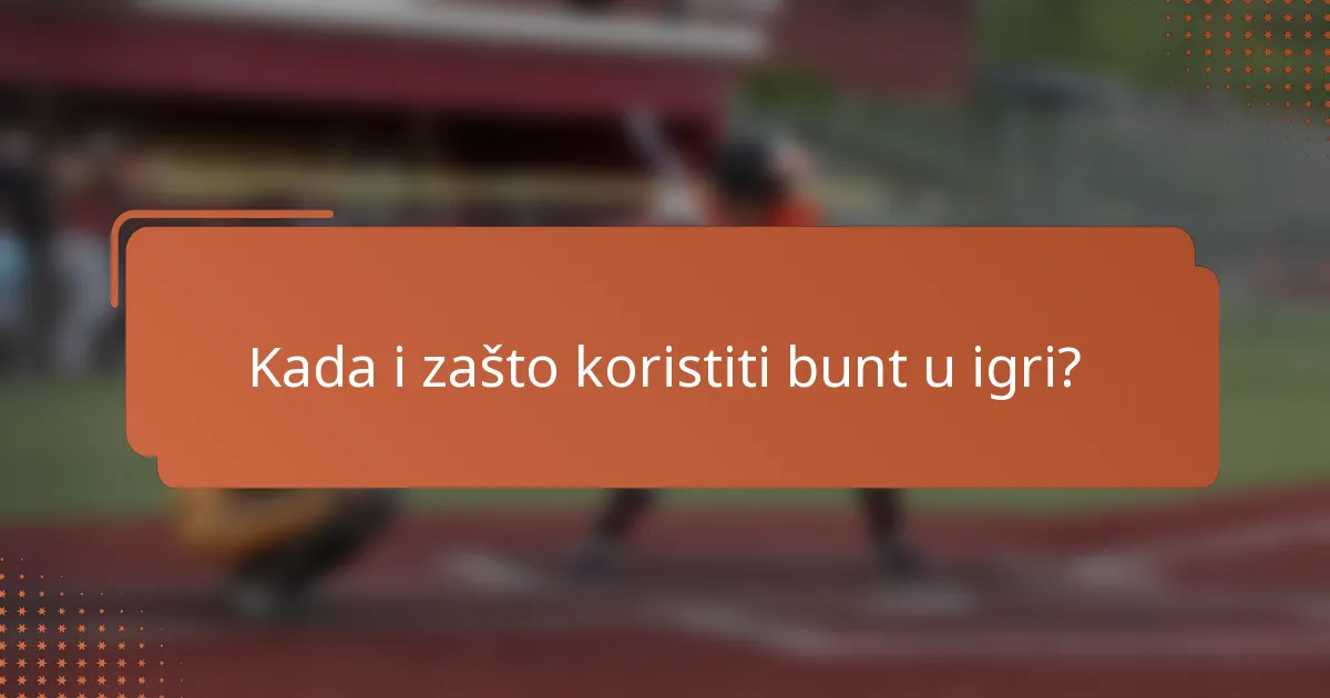 Kada i zašto koristiti bunt u igri?