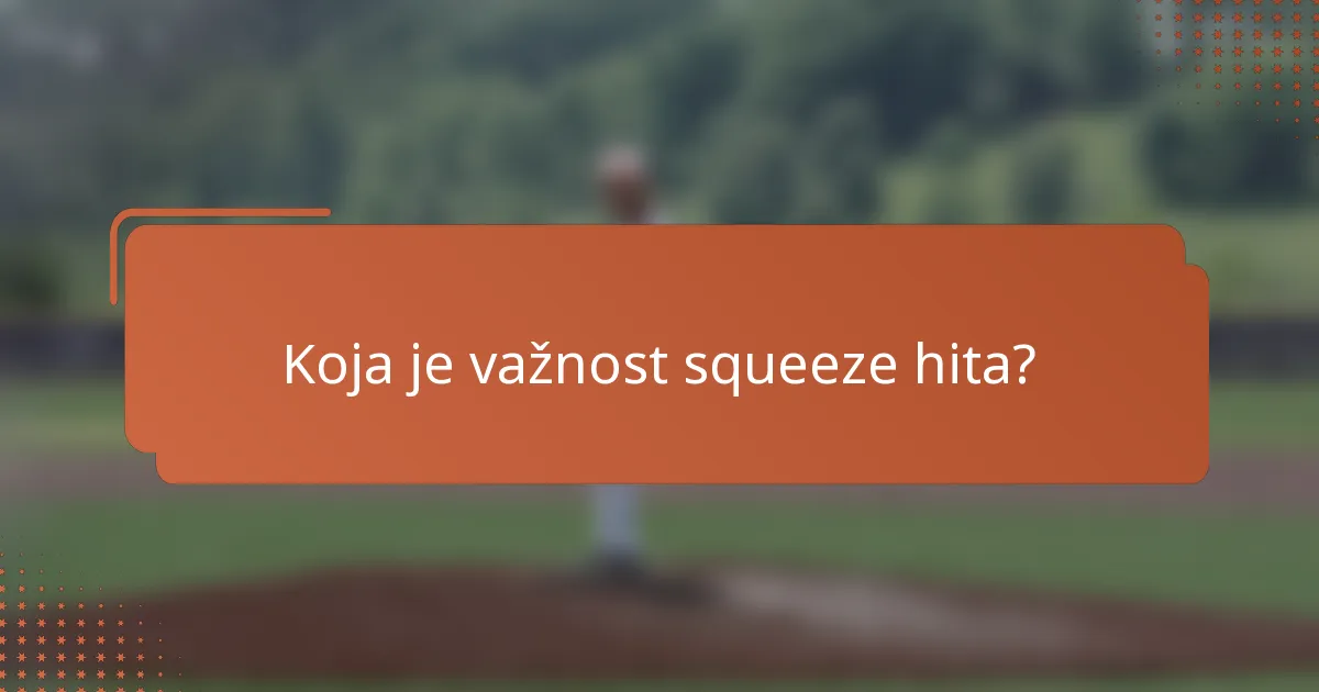 Koja je važnost squeeze hita?